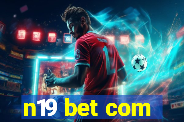 n19 bet com